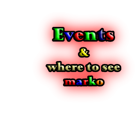 Events
& 
where to see 
marko


